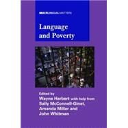 Language and Poverty by Harbert, Wayne; McConnell-Ginet, Sally; Miller, Amanda, 9781847691187