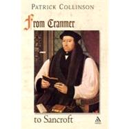 From Cranmer to Sancroft by Collinson, Patrick, 9781852851187
