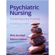 Psychiatric Nursing Contemporary Practice by Boyd, Mary Ann; Luebbert, Rebecca Ann, 9781975161187