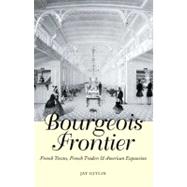 The Bourgeois Frontier; French Towns, French Traders, and American Expansion by Jay Gitlin, 9780300101188