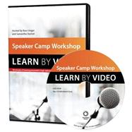 Speaker Camp Workshop Learn by Video by Unger, Russ; Starmer, Samantha, 9780321991188