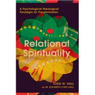Relational Spirituality by Hall, Todd W.; Hall, M. Elizabeth Lewis (CON), 9780830851188