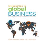 Introduction to Global Business Understanding the International Environment & Global Business Functions by Gaspar, Julian; Kolari, James; Hise, Richard; Bierman, Leonard; Smith, L., 9781305501188