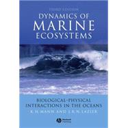 Dynamics of Marine Ecosystems Biological-Physical Interactions in the Oceans by Mann, K. H.; Lazier, John R. N., 9781405111188