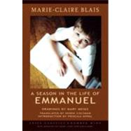 A Season in the Life of Emmanuel by Blais, Marie-Claire; Meigs, Mary; Coltman, Derek; Uppal, Priscila, 9781550961188