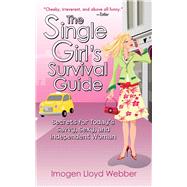 SINGLE GIRL'S SURVIVAL GDE PA by WEBBER,IMOGEN LLOYD, 9781616081188