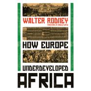 How Europe Underdeveloped Africa by Rodney, Walter; Davis, Angela, 9781788731188