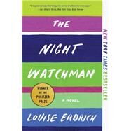 The Night Watchman by Erdrich, Louise, 9780062671189