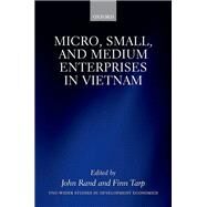 Micro, Small, and Medium Enterprises in Vietnam by Rand, John; Tarp, Finn, 9780198851189