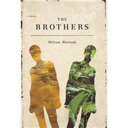 The Brothers by Hatoum, Milton; Gledson, John, 9780374141189