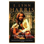 Any Way the Wind Blows A Novel by HARRIS, E. LYNN, 9780385721189