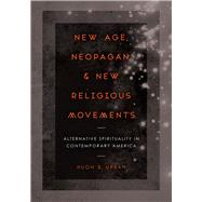 New Age, Neopagan, and New Religious Movements by Urban, Hugh B., 9780520281189