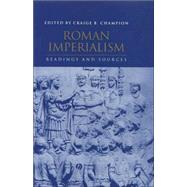 Roman Imperialism Readings and Sources by Champion , Craige B., 9780631231189