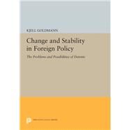 Change and Stability in Foreign Policy by Goldmann, Kjell, 9780691631189
