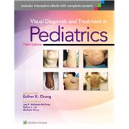 Visual Diagnosis and Treatment in Pediatrics by Chung, Esther K., 9781451191189