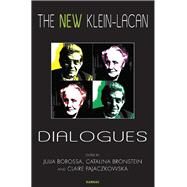 The New Klein-Lacan Dialogues by Borossa, Julia; Bronstein, Catalina; Pajaczkowska, Claire, 9781780491189