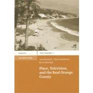 Place, Television, and the Real Orange County by Fletchall, Ann; Lukinbeal, Chris; Mchugh, Kevin, 9783515101189