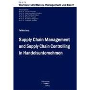 Supply Chain Management Und Supply Chain Controlling in Handelsunternehmen by Lenz, Tobias, 9783867411189