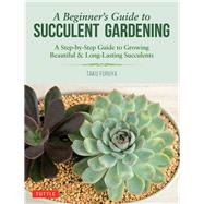 A Beginner's Guide to Succulent Gardening by Furuya, Taku, 9780804851190