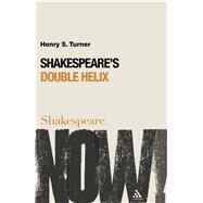 Shakespeare's Double Helix by Turner, Henry S., 9780826491190
