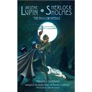 Arsene Lupin vs. Sherlock Holmes : The Hollow Needle by Leblanc, Maurice; Lofficier, Jean-Marc (ADP); Lofficier, Randy (ADP), 9780974071190