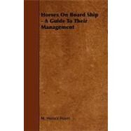 Horses on Board Ship: A Guide to Their Management by Hayes, M. Horace, 9781444601190