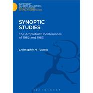 Synoptic Studies The Ampleforth Conferences of 1982 and 1983 by Tuckett, Christopher M., 9781474231190