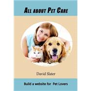 All About Pet Care by Slater, David, 9781505601190