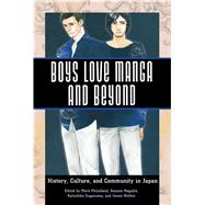 Boys Love Manga and Beyond by McLelland, Mark; Nagaike, Kazumi; Suganuma, Katsuhiko; Welker, James, 9781628461190
