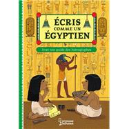 Ecris comme un Egyptien by Viviane Koenig, 9782036001190