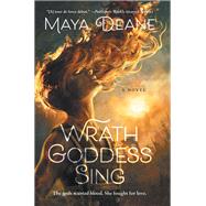 Wrath Goddess Sing by Maya Deane, 9780063161191