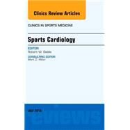 Sports Cardiology: An Issue of Clinics in Sports Medicine by Battle, Robert W., 9780323391191