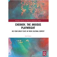 Chekhov, The Anxious Playwright by Jim Curtis, 9781040501191