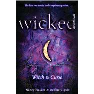 Wicked Witch & Curse by Holder, Nancy; Vigui, Debbie, 9781416971191