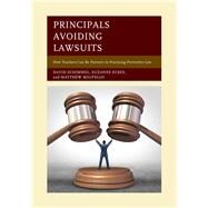 Principals Avoiding Lawsuits How Teachers Can Be Partners in Practicing Preventive Law by Schimmel, David; Eckes, Suzanne; Militello, Matthew, 9781475831191