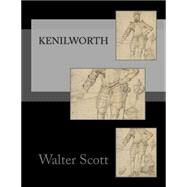 Kenilworth by Scott, Walter, Sir, 9781505211191