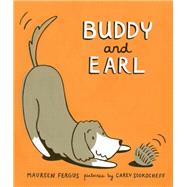 Buddy and Earl by Fergus, Maureen; Sookocheff, Carey, 9781773061191
