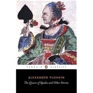 The Queen of Spades and Other Stories by Pushkin, Alexander (Author); Edmonds, Rosemary (Translator); Edmonds, Rosemary (Introduction by), 9780140441192