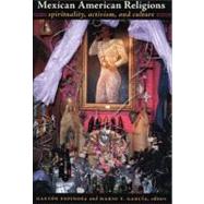 Mexican American Religions by Espinosa, Gaston; Garcia, Mario T., 9780822341192