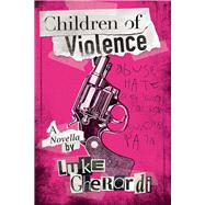 Children of Violence by Gherardi, Luke, 9781098321192