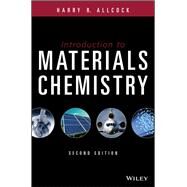Introduction to Materials Chemistry by Allcock, Harry R., 9781119341192