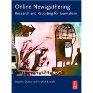 Online Newsgathering: Research and Reporting for Journalism by Quinn; Stephen, 9781138151192