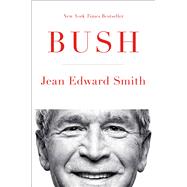 Bush by Smith, Jean Edward, 9781476741192