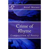 Crime of Rhyme by Morani, Bazal, 9781508651192