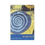 Being and Vibration by Rael, Joseph, 9781571781192
