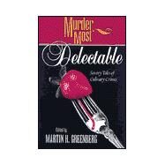 Murder Most Delectable by Greenberg, Martin Harry, 9781581821192