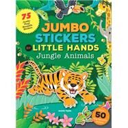 Jumbo Stickers for Little Hands: Jungle Animals Includes 75 Stickers by Tejido, Jomike, 9781633221192