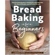 Bread Baking for Beginners by O'hara, Bonnie, 9781641521192