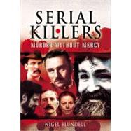 Serial Killers by Blundell, Nigel, 9781845631192
