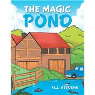 The Magic Pond by Stevens, M. J., 9781984541192